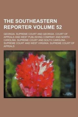 Cover of The Southeastern Reporter Volume 52