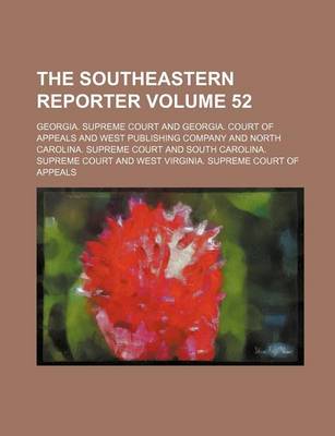 Book cover for The Southeastern Reporter Volume 52