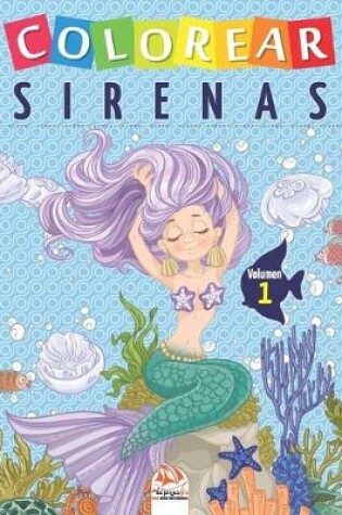 Cover of Colorear sirenas - Volumen 1