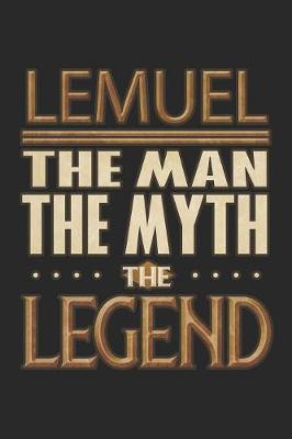 Book cover for Lemuel The Man The Myth The Legend