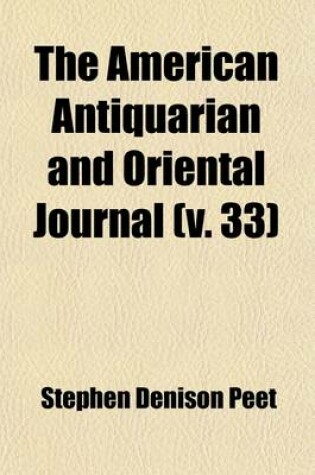 Cover of The American Antiquarian and Oriental Journal (Volume 33)
