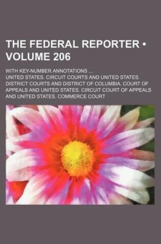 Cover of The Federal Reporter (Volume 206); With Key-Number Annotations