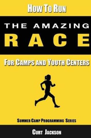 Cover of How to Run The Amazing Race