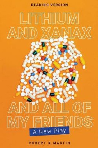 Cover of Lithium and Xanax and All of My Friends