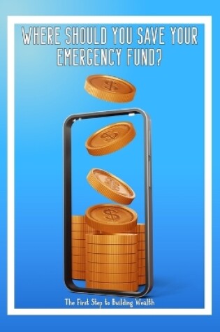 Cover of Where Should You Save Your Emergency Fund?