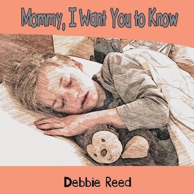 Book cover for Mommy, I Want You to Know