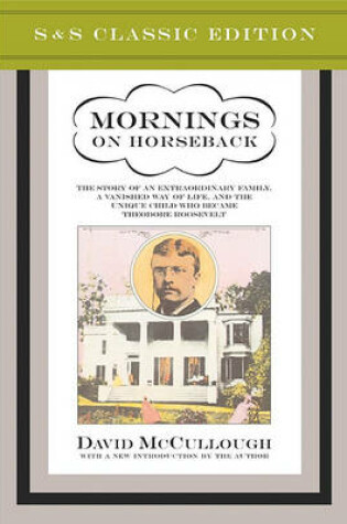 Cover of "Mornings on Horseback: The Story of an Extraordinary Family, a Vanished Way of Life "