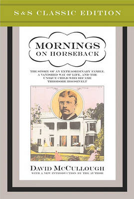 Book cover for "Mornings on Horseback: The Story of an Extraordinary Family, a Vanished Way of Life "