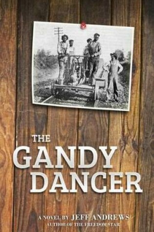 Cover of The Gandy Dancer