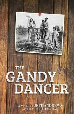 Book cover for The Gandy Dancer