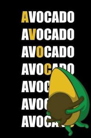 Cover of Avocado Notebook - Your personal notebook for all cases!