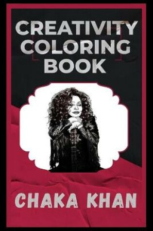 Cover of Chaka Khan Creativity Coloring Book