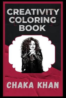 Book cover for Chaka Khan Creativity Coloring Book