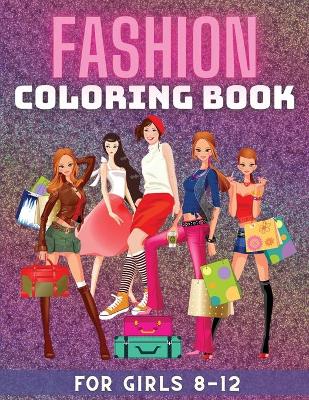 Book cover for Fashion Coloring Book for Girls 8-12