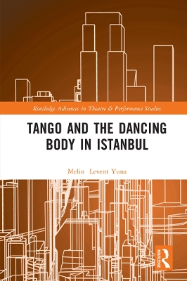 Cover of Tango and the Dancing Body in Istanbul