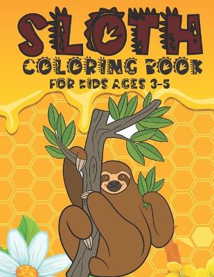 Book cover for Sloth Coloring Book For Kids Ages 3-5