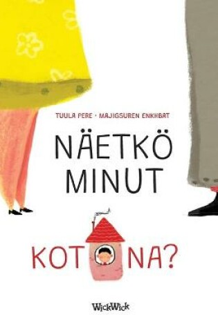 Cover of Näetkö minut kotona?