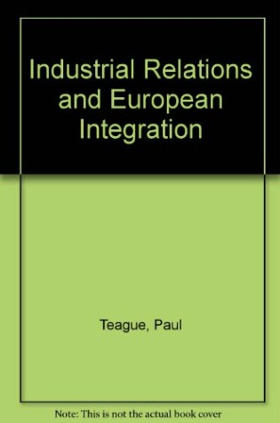 Cover of Industrial Relations and European Integration