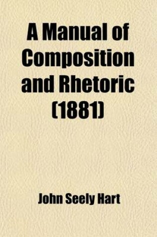 Cover of A Manual of Composition and Rhetoric