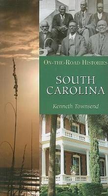 Cover of South Carolina (on the Road Histories)