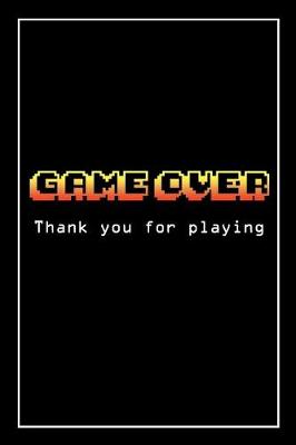 Book cover for Game Over Thank You For Playing