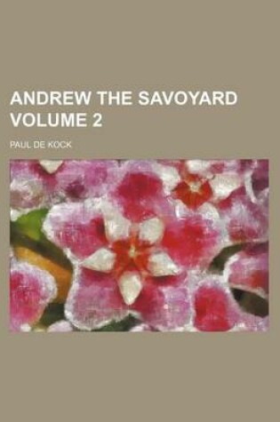 Cover of Andrew the Savoyard Volume 2