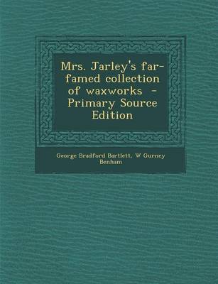 Book cover for Mrs. Jarley's Far-Famed Collection of Waxworks