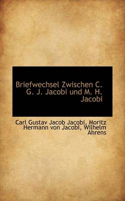 Book cover for Briefwechsel Zwischen C. G. J. Jacobi Und M. H. Jacobi