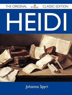 Book cover for Heidi - The Original Classic Edition