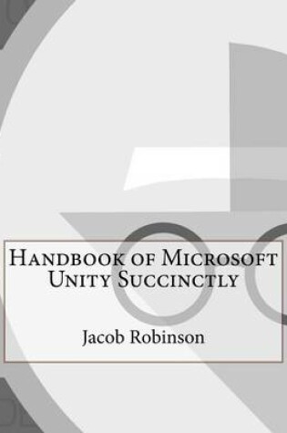 Cover of Handbook of Microsoft Unity Succinctly