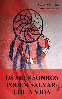 Book cover for Os Seus Sonhos Podem Salvar-lhe a Vida