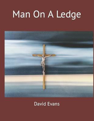 Book cover for Man On A Ledge