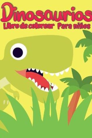 Cover of Libro para colorear de dinosaurios para ni�os