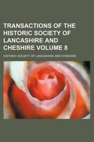 Cover of Transactions of the Historic Society of Lancashire and Cheshire Volume 8