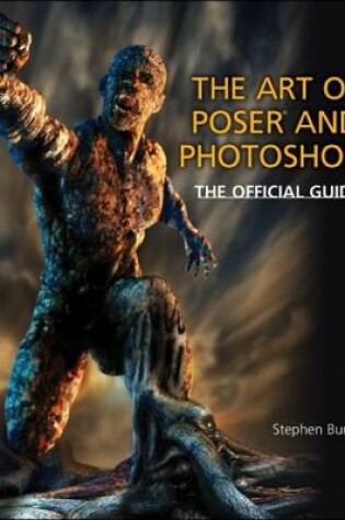 Cover of The Art of Poser and Photoshop : The Official e-frontier Guide