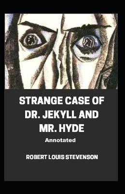 Book cover for Strange Case of Dr. Jekyll and Mr. Hyde - Robert Annotated