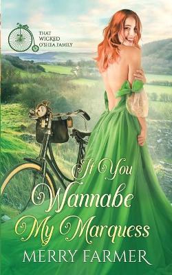Book cover for If You Wannabe My Marquess