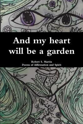 Book cover for And my heart will be a garden