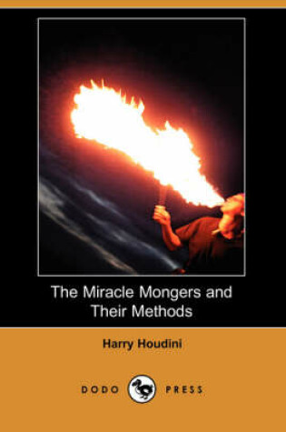 Cover of The Miracle Mongers and Their Methods (Dodo Press)