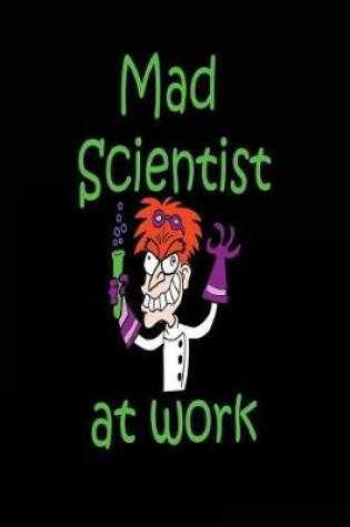 Cover of Mad Scientist at Work