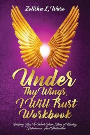 Cover of Under Thy Wings, I Will Trust Workbook