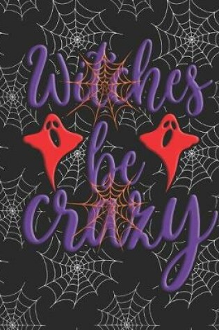 Cover of Witches be Crazy