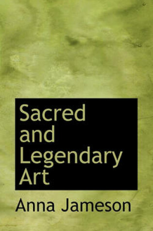 Cover of Sacred and Legendary Art