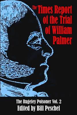 Book cover for The Times Report of the Trial of William Palmer