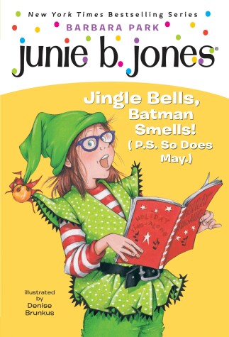 Cover of Junie B. Jones #25: Jingle Bells, Batman Smells! (P.S. So Does May.)