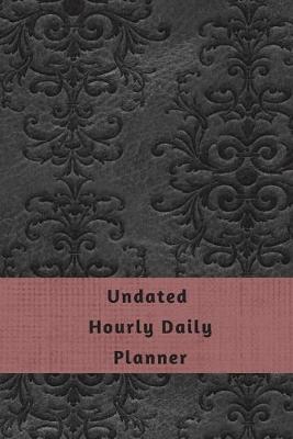 Book cover for Undated Hourly Daily Planner