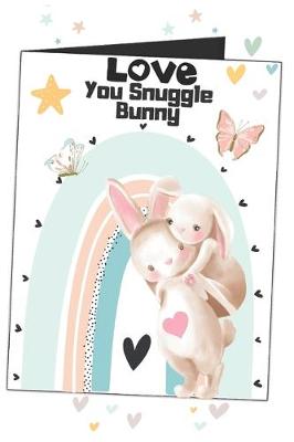 Book cover for Love You Snuggle Bunny