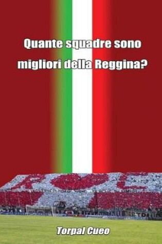 Cover of Quante Squadre Sono Migliori Della Reggina?