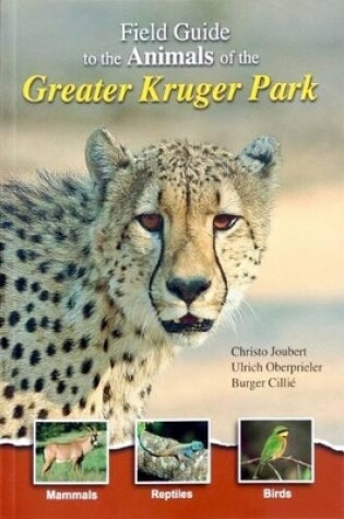 Cover of Field Guide to the Animals of the Greater Kruger Park