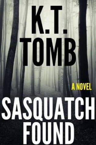 Cover of Sasquatch Found